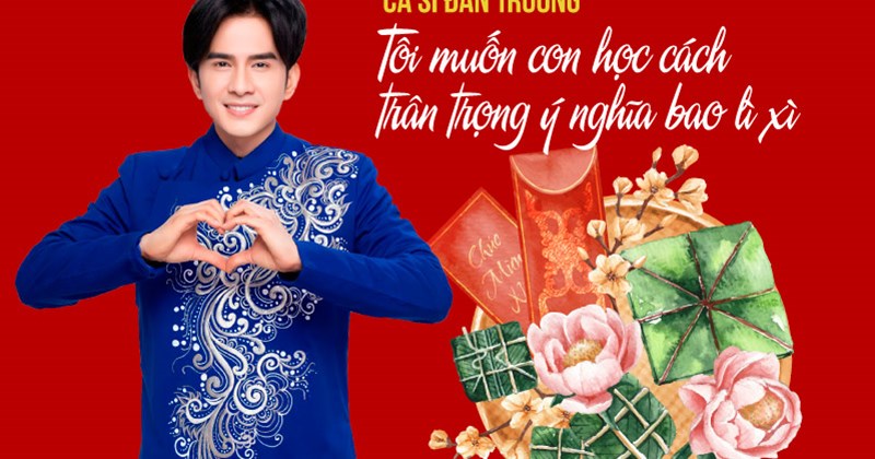 Đan Trường: Mong con hiểu ý nghĩa của lì xì