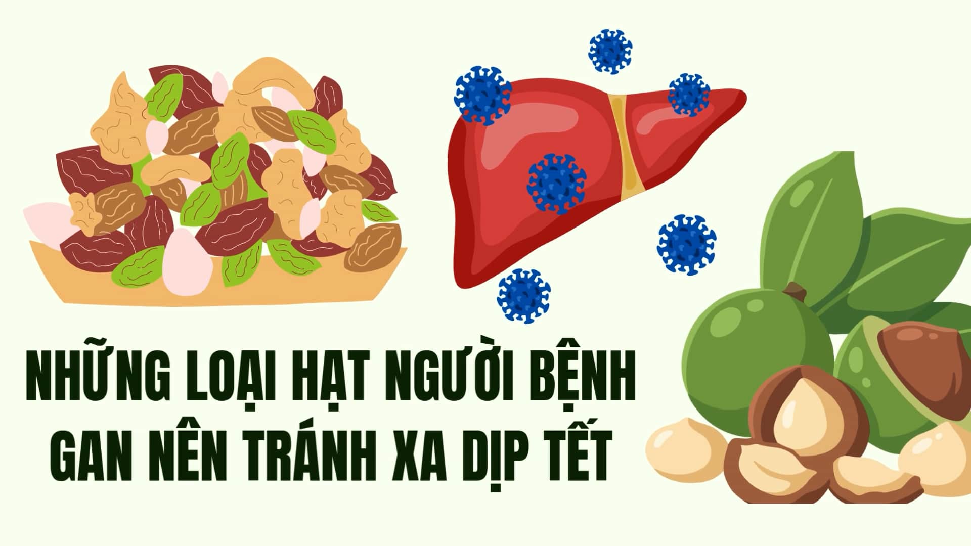 Nuts that liver patients should avoid during Tet