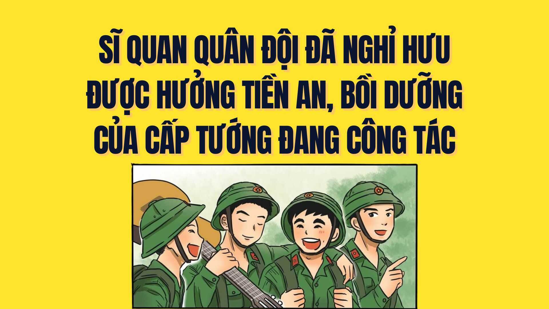 Retired military officers receive salaries and allowances from their current Generals. Graphics: Tra My