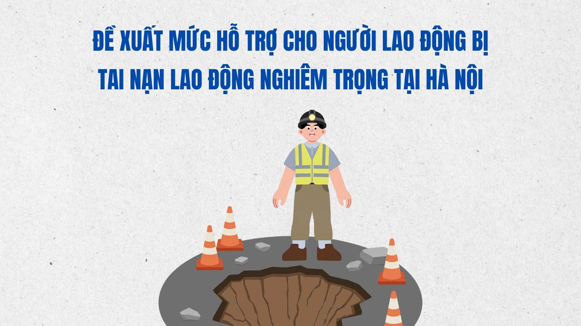 Proposal on support levels for people with serious work accidents in Hanoi