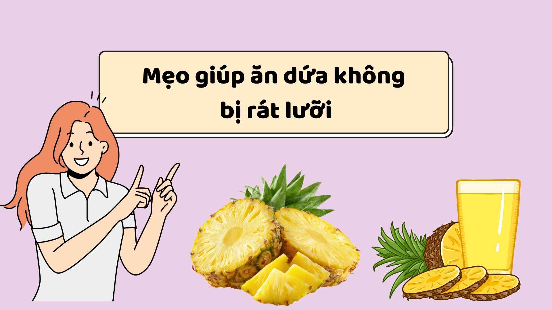 Tips to help eat pineapple without burning the tongue
