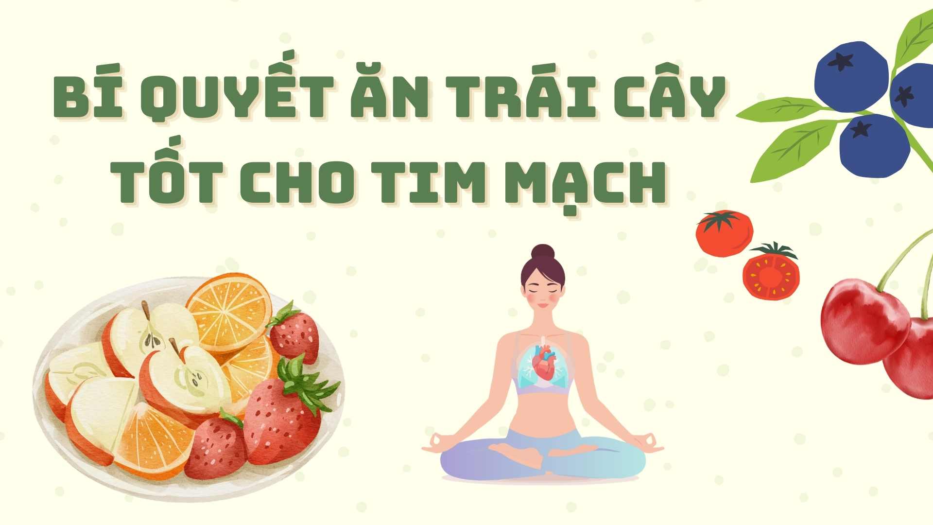 Secrets to eating fruits that are good for the heart