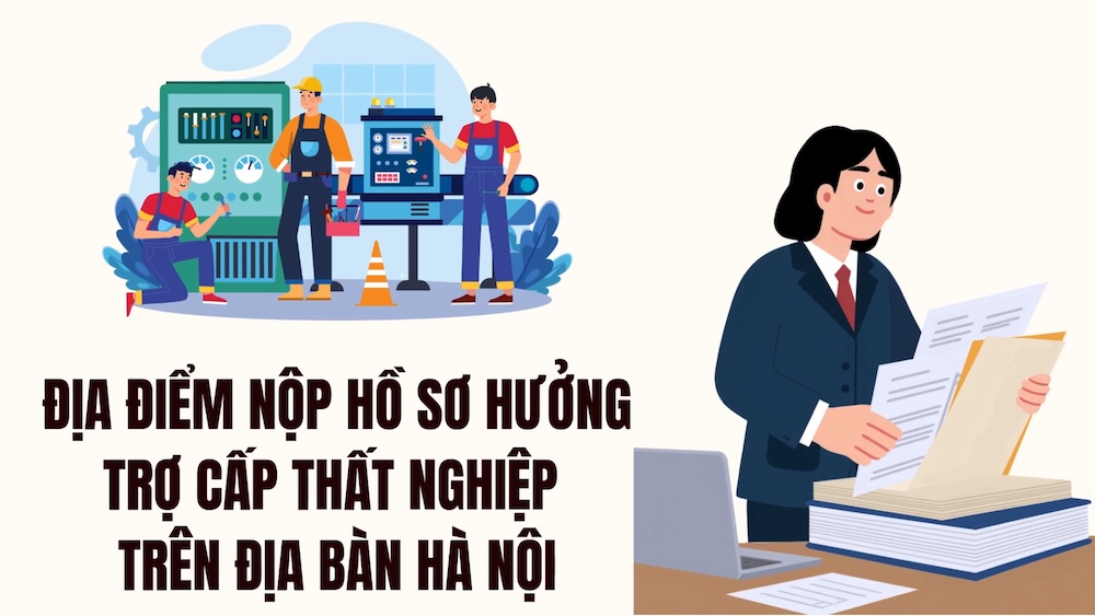 Places to submit applications for unemployment benefits in Hanoi