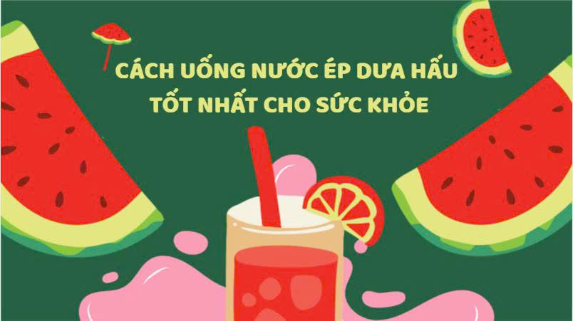 How to drink watermelon juice best for health