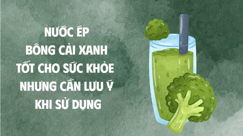 Broccoli juice is good for health but needs to be careful when using