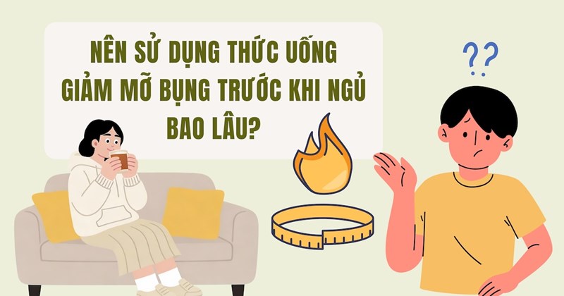 Uống gì giảm mỡ bụng trước khi ngủ?