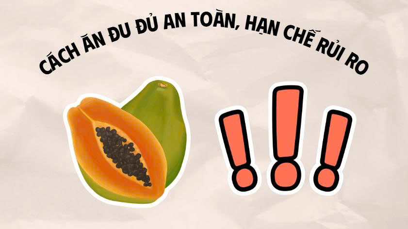 How to eat papaya safely, limit risks