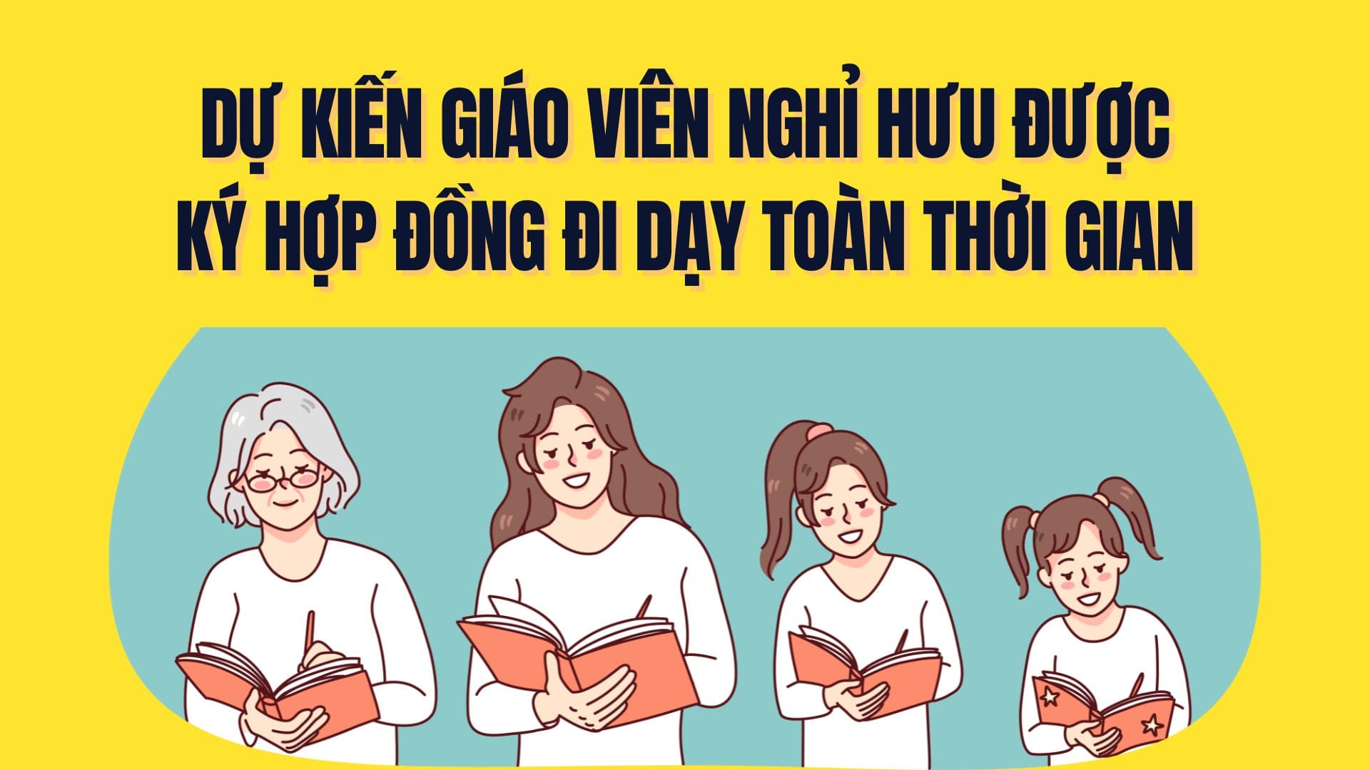 Retired teachers are entitled to full-time teaching contracts according to the new draft. Graphics: Tra My