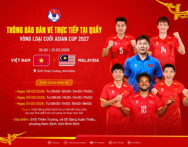 Live ticket sales information for the Vietnam - Malaysia match. Photo: VFF