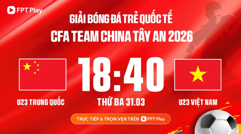 U23 Vietnam meets U23 China at the CFA Team China 2026 friendly tournament. Photo: FPT Play