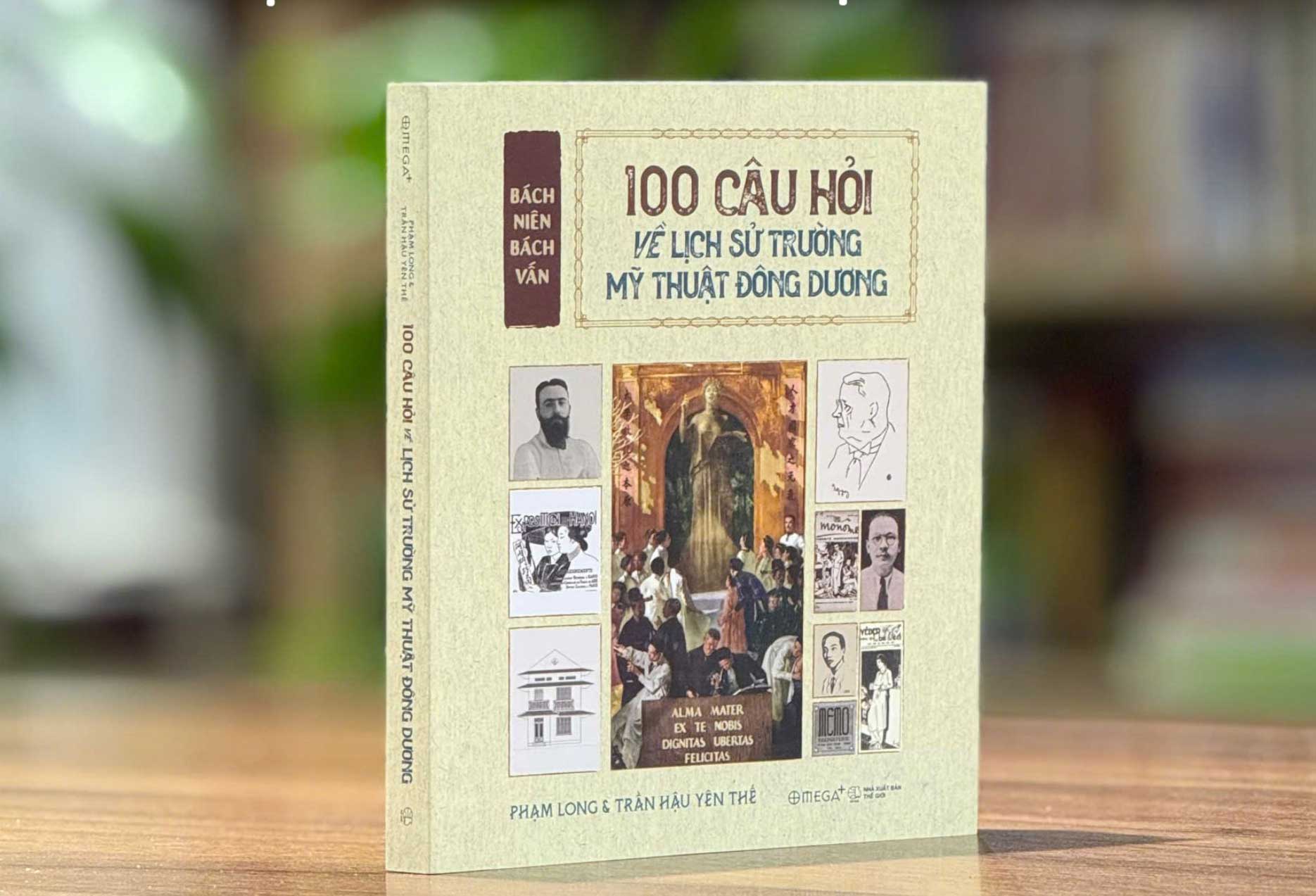 The book "Bach nien bách vấn: 100 questions about the history of the Indochina School of Fine Arts". Photo: T.S