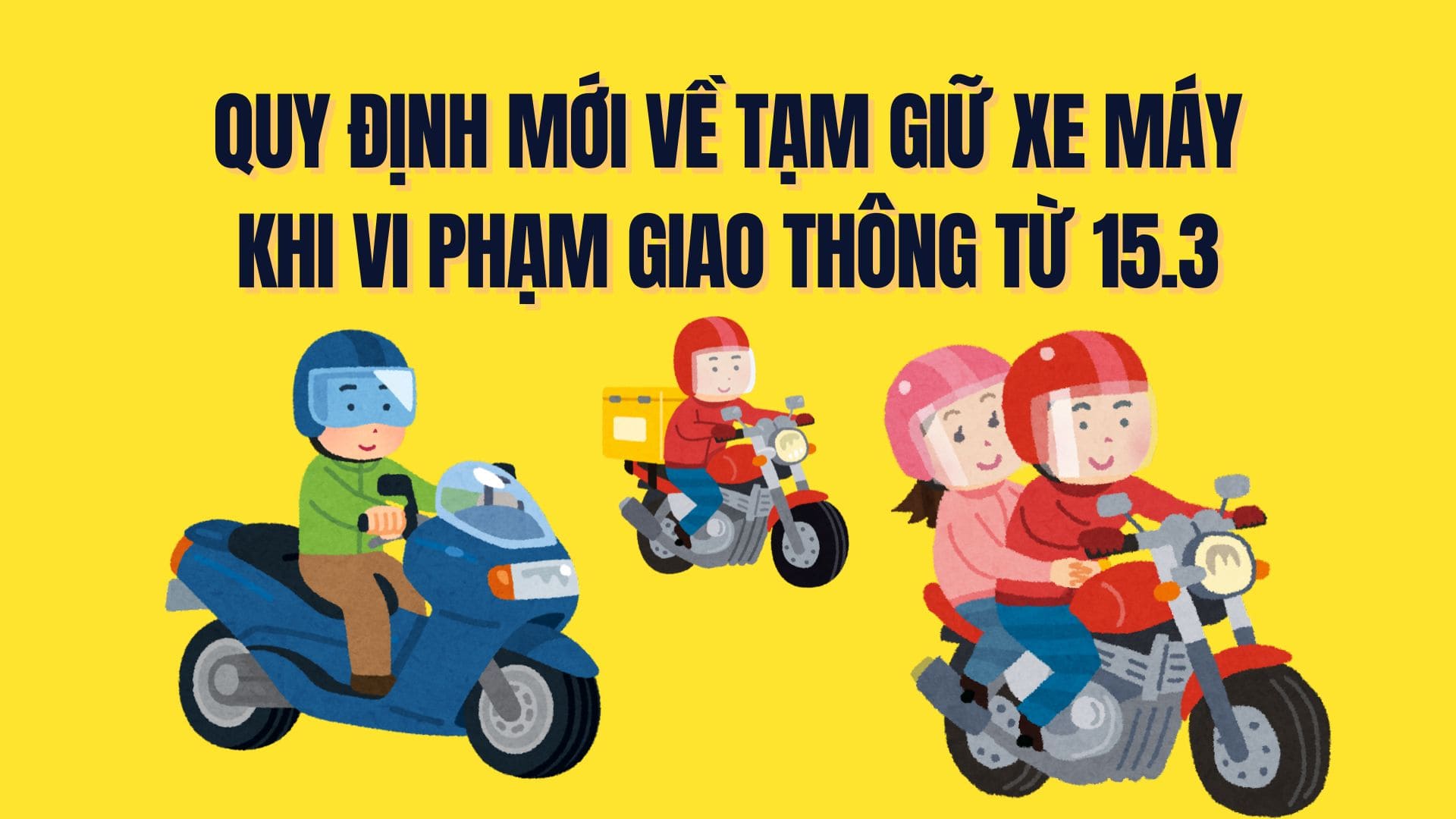 New regulations on temporary detention of motorbikes when violating traffic laws from March 15