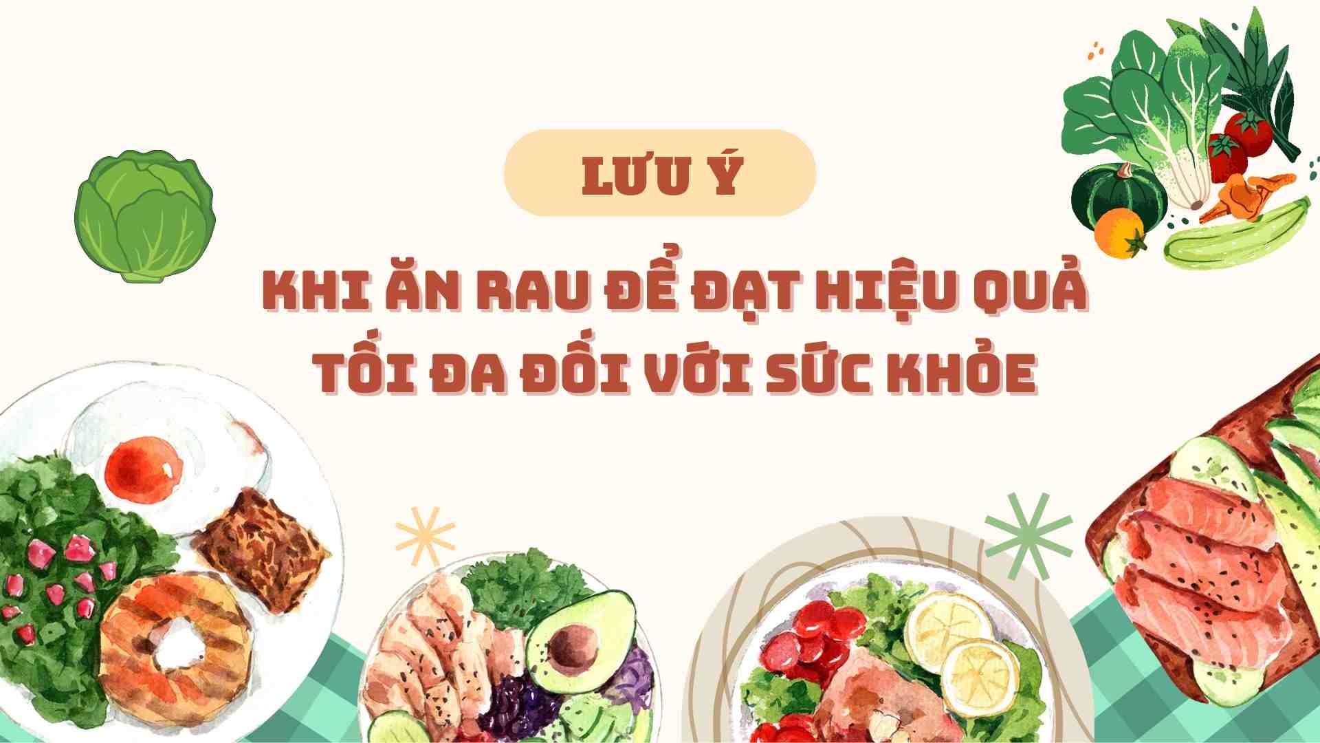 Notes when eating vegetables to achieve maximum health benefits