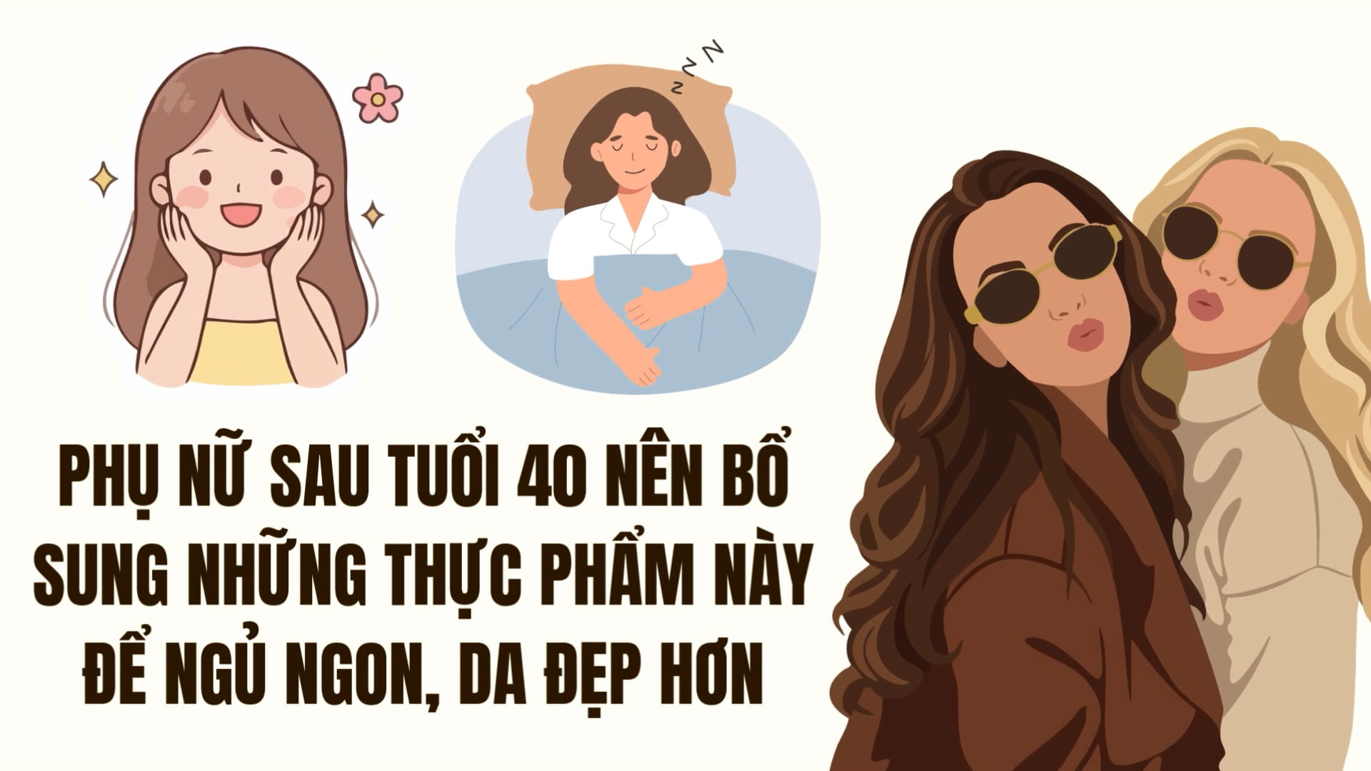 Women after 40 should supplement these foods to sleep better and have more beautiful skin