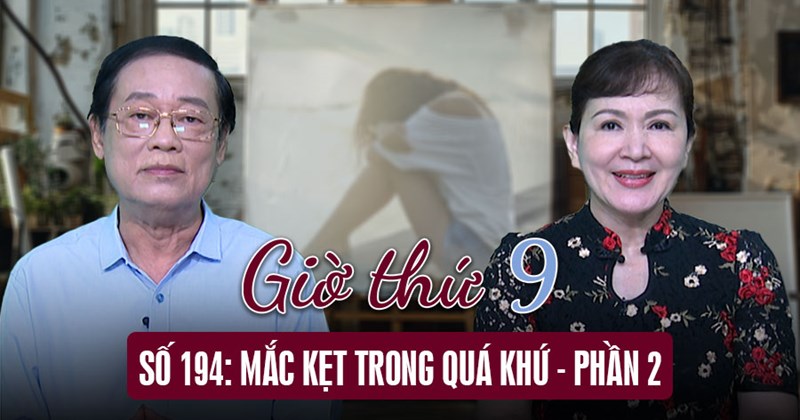 9th Hour Số 194: Mắc kẹt trong quá khứ - Phần 2