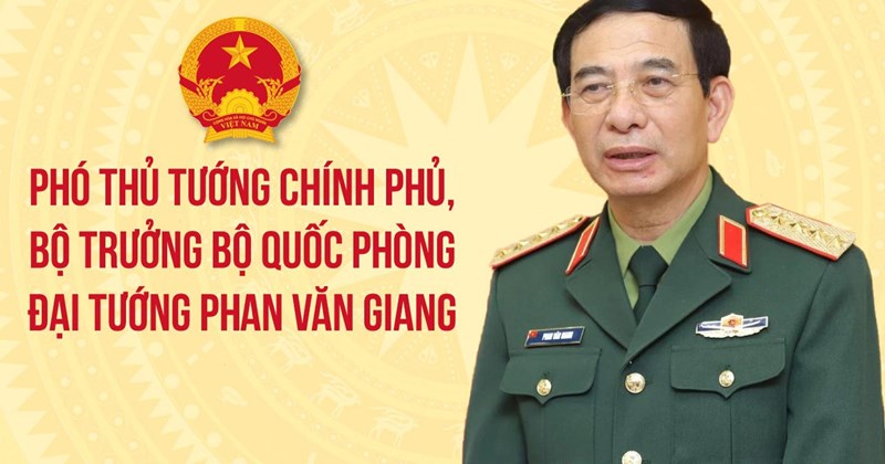 Đại tướng Phan Văn Giang giữ chức Phó Thủ tướng, Bộ trưởng Quốc phòng
