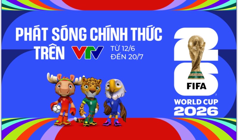 VTV chính thức sở hữu bản quyền World Cup 2026. Ảnh: VTV