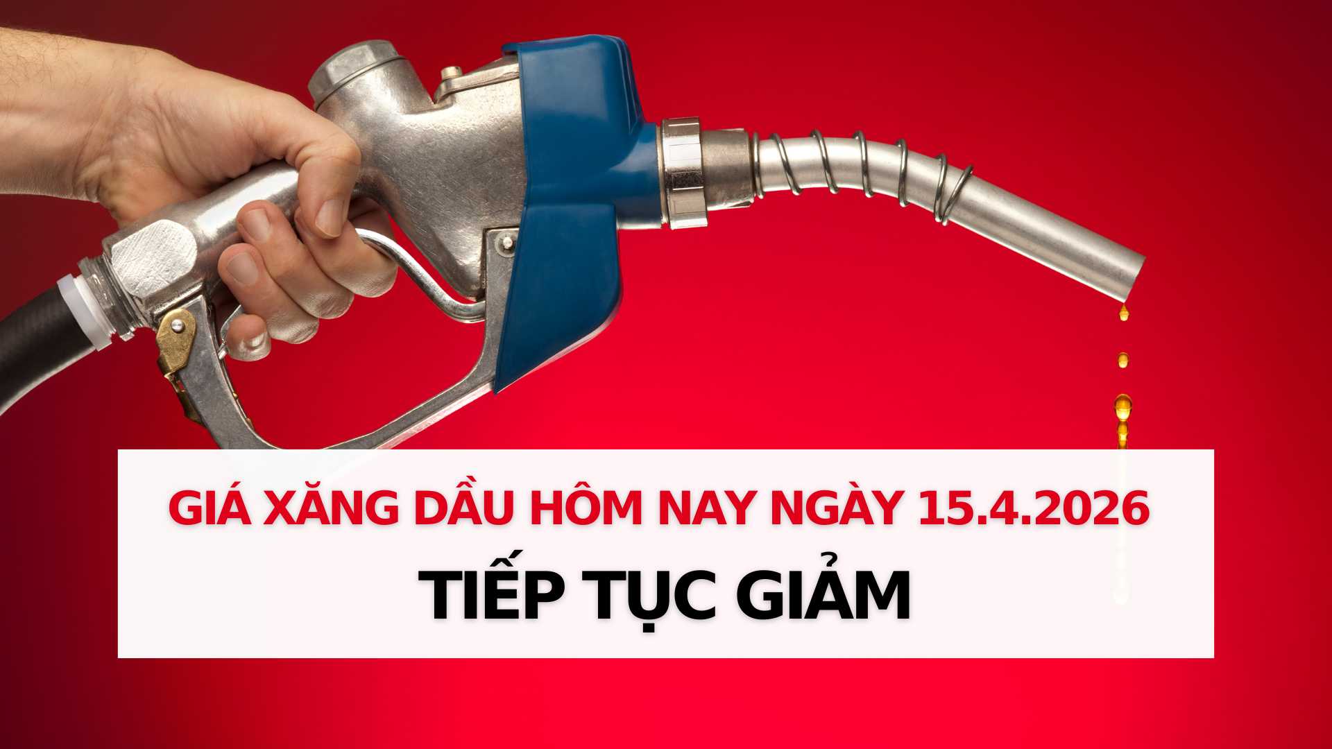 Gasoline and oil prices on April 15: Continue to decrease. Graphics: Thach Lam