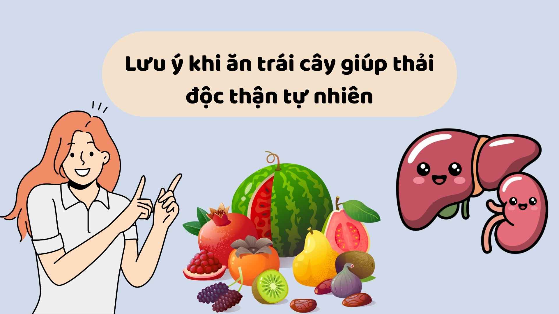 Notes when eating fruits that help natural kidney detoxification