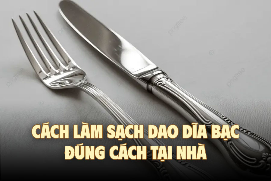 How to clean silver knives and forks properly at home and mistakes to avoid
