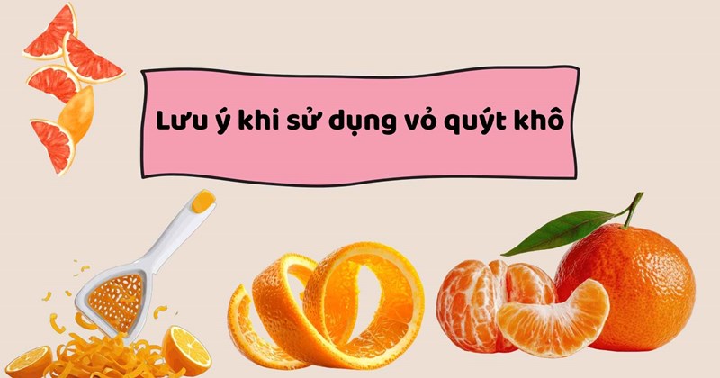 Lưu ý khi sử dụng vỏ quýt khô