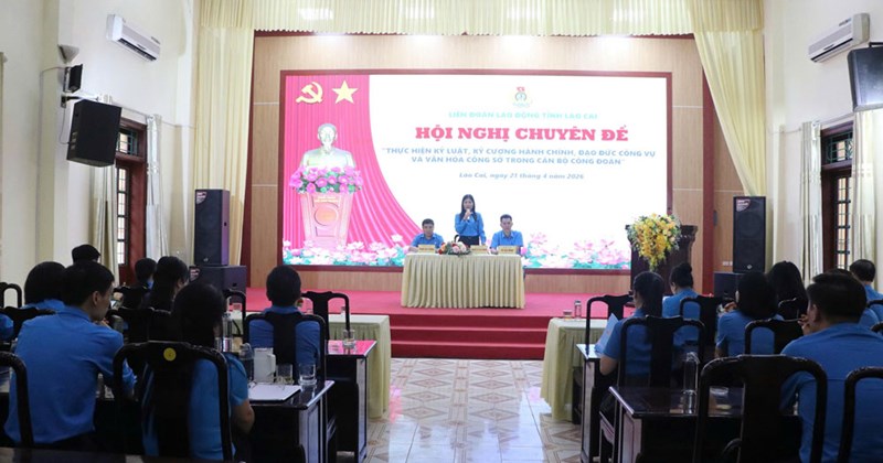 Lao Cai Trade Union tightens discipline, improves the quality of cadres in the new situation