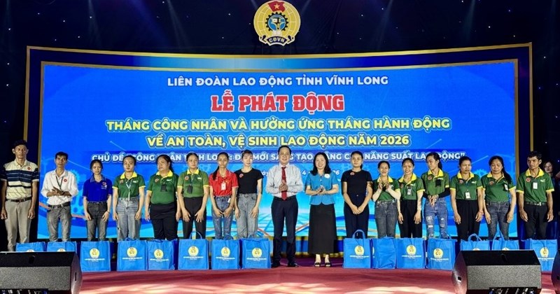 Vĩnh Long khởi động Tháng Công nhân, Tháng hành động ATVSLĐ năm 2026
