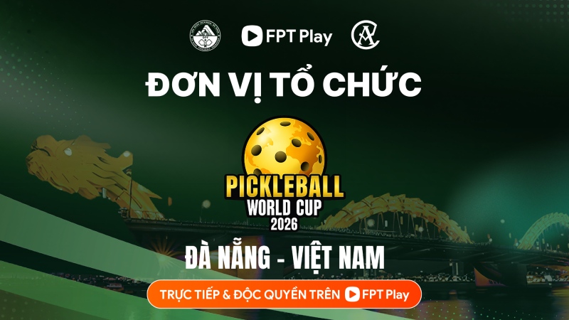 The 2026 Pickleball World Cup in Da Nang is co-organized by FPT Play. Photo: FPT Play