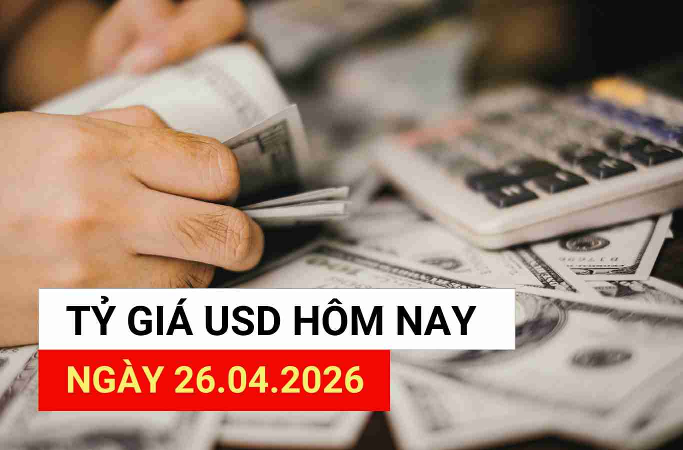 USD exchange rate today, April 26: Keeping an advantage