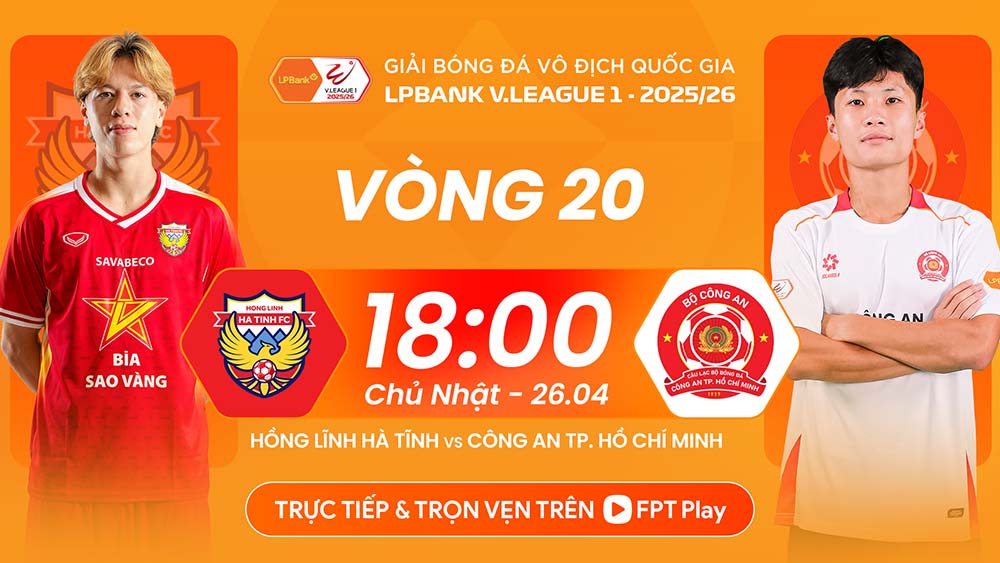 Watch live Hong Linh Ha Tinh vs. Ho Chi Minh City Police in round 20 of V.League 2025-2026 on FPT Play. Photo: FPT Play