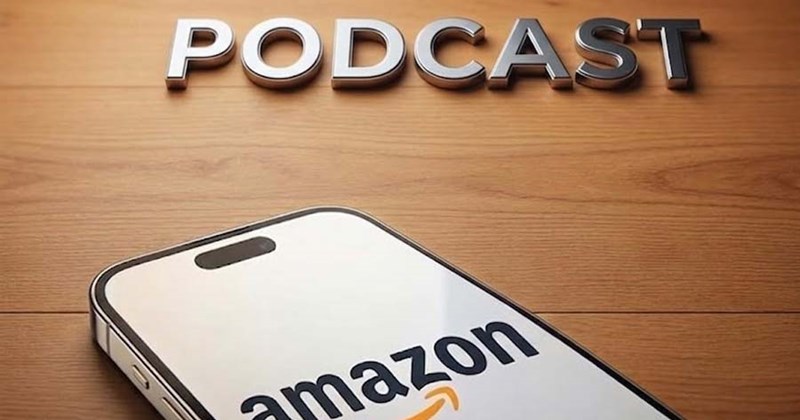 Amazon tái cấu trúc podcast, mở rộng kiếm tiền trên nhiều nền tảng