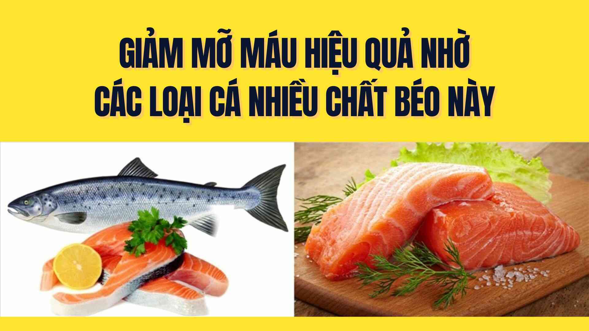 Processing fatty fish by steaming or cooking sour soup helps retain nutrition and reduce blood fat. Graphics: Tra My