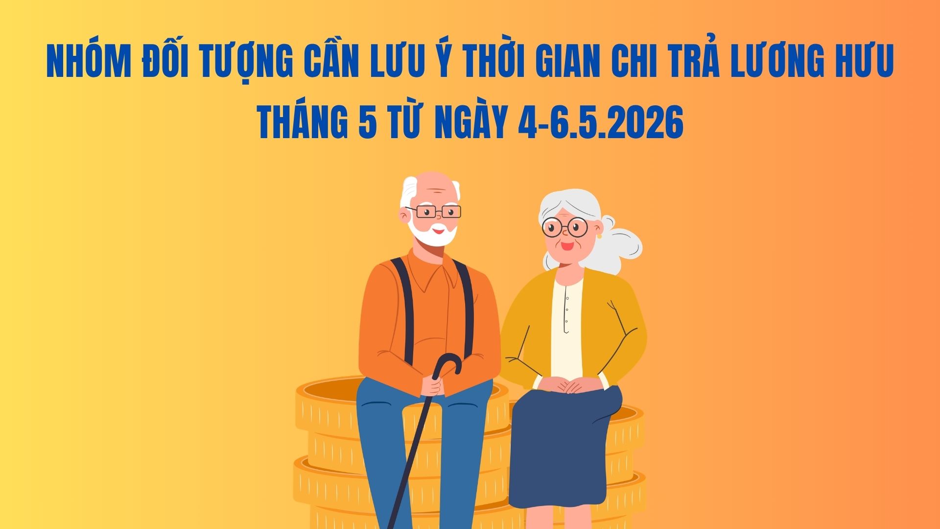 Groups of subjects need to pay attention to the pension payment time for May from May 4-6, 2026