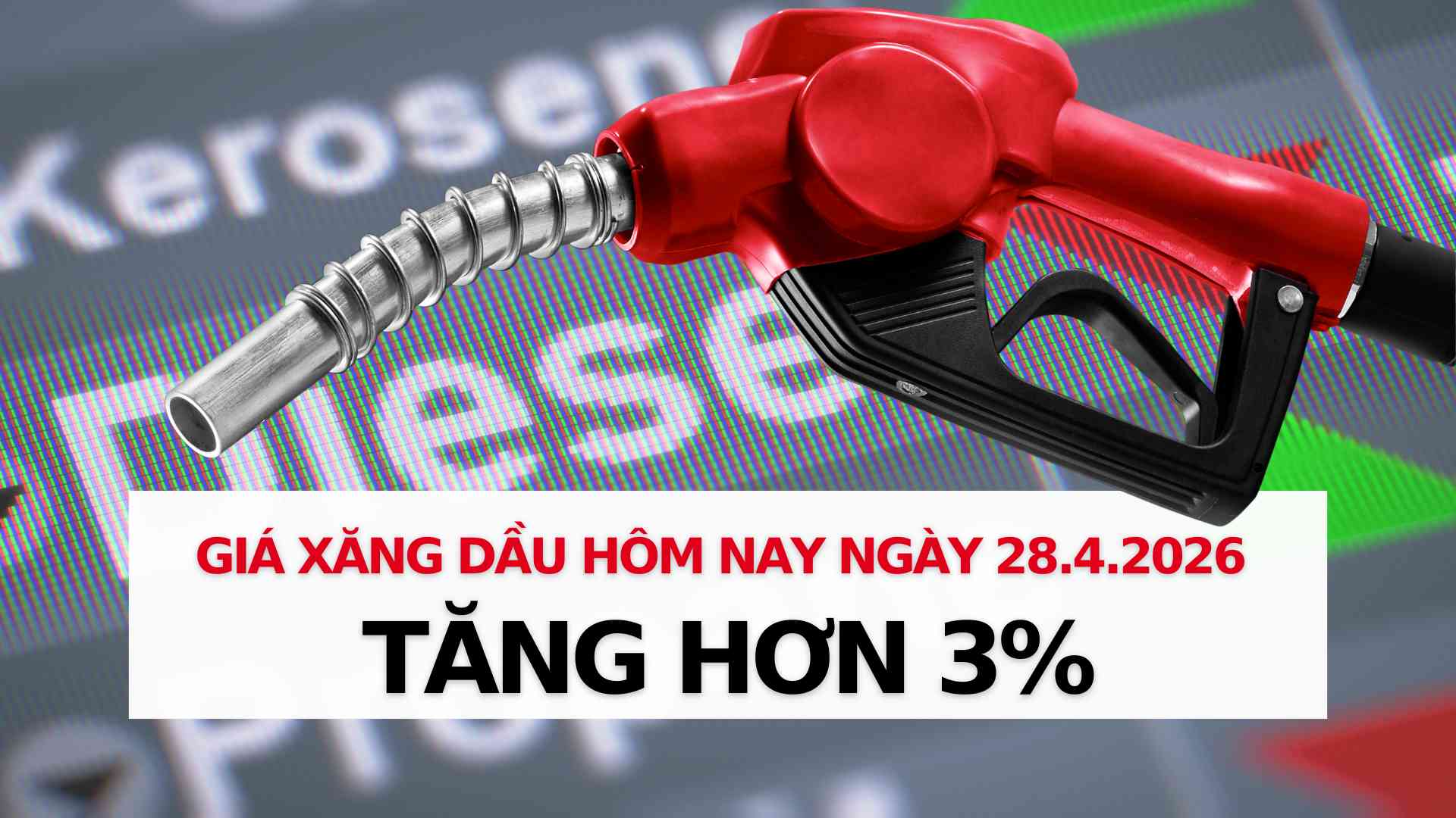 4月28日のガソリン価格:世界の原油価格が一斉に上昇。グラフィック:タック・ラム
