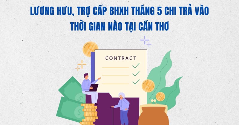 Cần Thơ: Chi trả lương hưu, trợ cấp tháng 5 từ 2/5