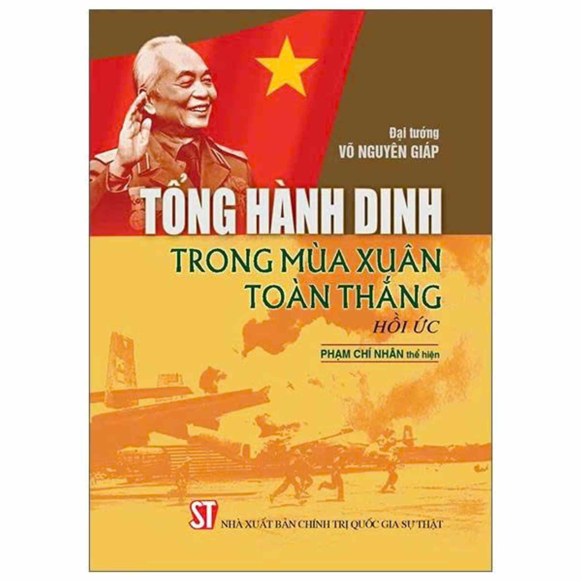 Memoirs "General Headquarters in the Great Spring Victory" by General Vo Nguyen Giap. Photo: National Political Publishing House Truth reprinted