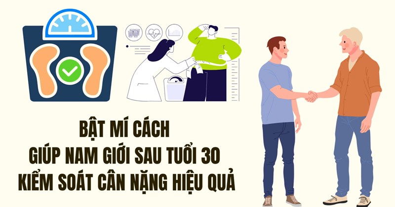 Bí quyết giúp nam giới sau 30 tuổi kiểm soát cân nặng