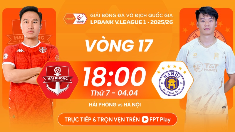 Hai Phong Club meets Hanoi in round 17 of V.League 2025-2026. Photo: FPT Play