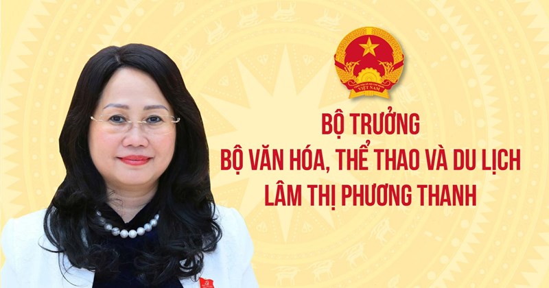 Bà Lâm Thị Phương Thanh giữ chức Bộ trưởng Bộ Văn hóa, Thể thao và Du lịch