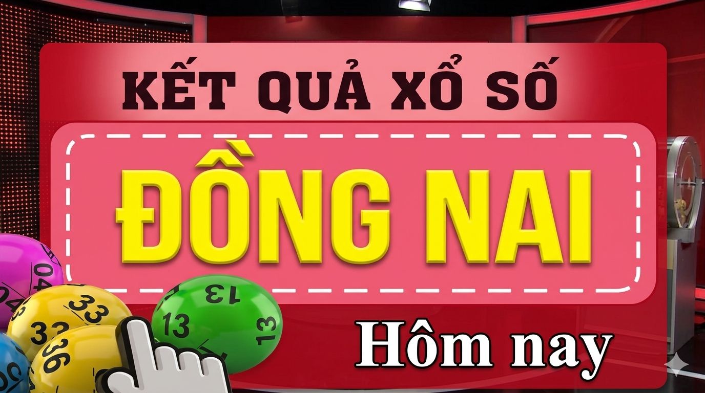 Dong Nai lottery today. Photo: The Toan