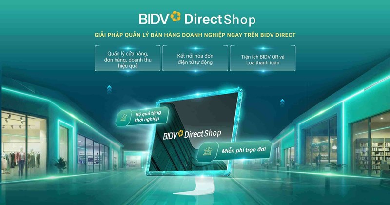 BIDV DIRECT SHOP giúp quản lý bán hàng hiệu quả hơn