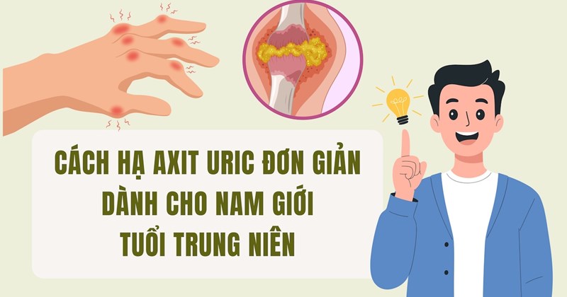 Cách đơn giản để giảm acid uric cho nam giới trung niên