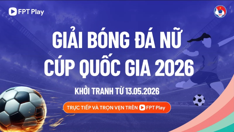National Women's Cup 2026 kicks off from May 13 to May 27. Photo: FPT Play