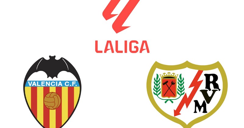Dự đoán trận Valencia gặp Rayo Vallecano tại La Liga