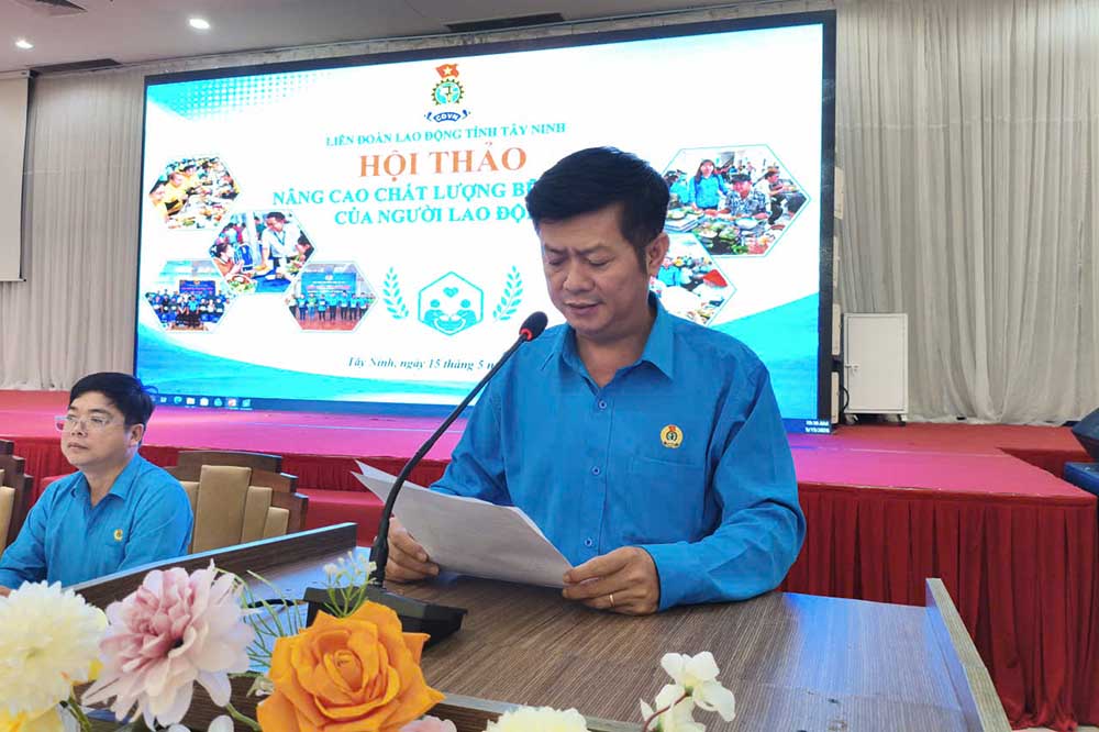Ông Trần Lê Duy - Chủ tịch Liên đoàn Lao động tỉnh Tây Ninh phát biểu tại Hội thảo. Ảnh: Anh Tâm