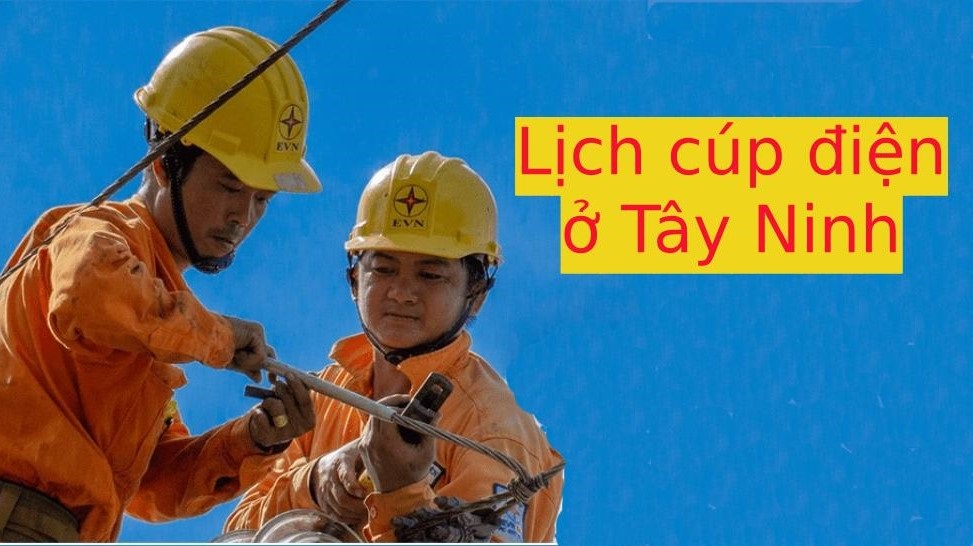 Tây Ninh có lịch cúp điện nhiều nơi trong ngày 18.5. Nguồn ảnh: Điện lực Miền Nam