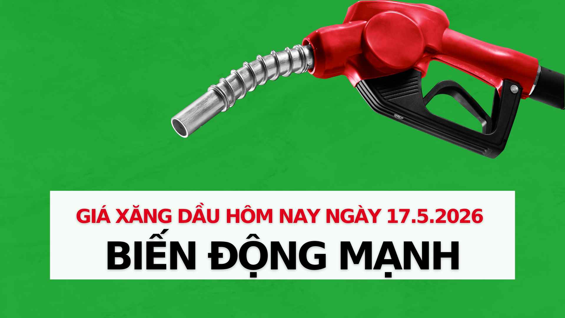 Gasoline and oil prices on May 17: Strong fluctuations. Graphics: Thach Lam