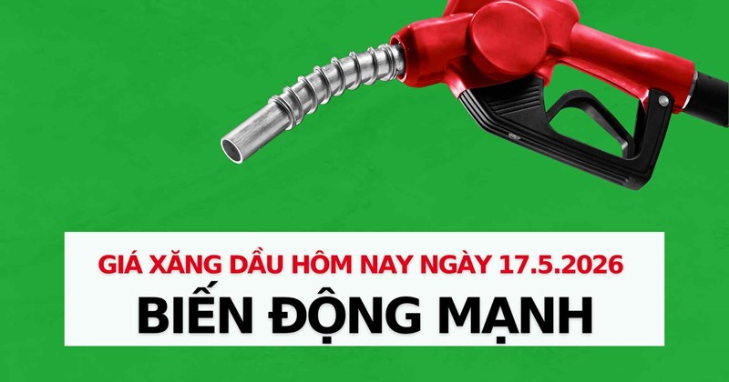 Giá xăng dầu ngày 17/5: Diễn biến giá cả trái chiều