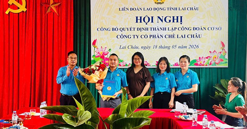 Thành lập Công đoàn cơ sở tại Công ty Cổ phần Chè Lai Châu