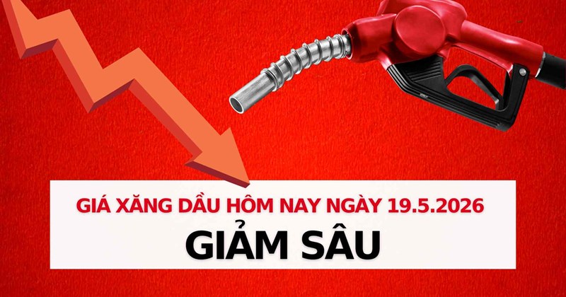 Giá xăng dầu ngày 19/5: Giảm sâu